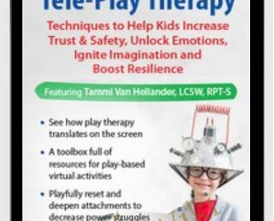 Tele-Play Therapy: Techniques to Help Kids Increase Trust and Safety