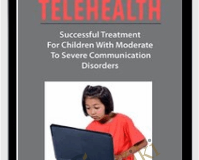 Telehealth: Successful Treatment for Children with Moderate to Severe Communication Disorders - Jennifer Gray