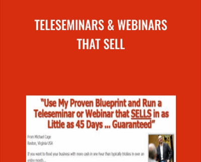 Teleseminars and Webinars that Sell - Michael Cage