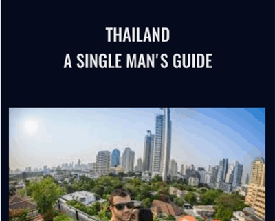Thailand- A Single Mans Guide - David Bond