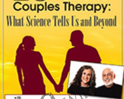The 10 Principles of Effective Couples Therapy: What Science Tells Us and Beyond with Julie Schwartz Gottman