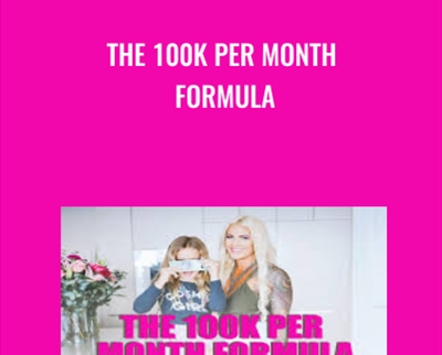 The 100k Per Month Formula - Katrina Ruth