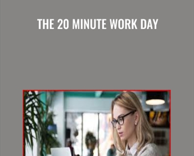 The 20 Minute Work Day - Luther Landro