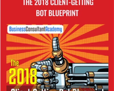 The 2018 Client-Getting Bot Blueprint - Robert Stukes and Shawn Anderson