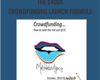 The $400k Crowdfunding Launch Formula - Eli Regalado