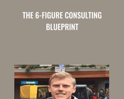 The 6-Figure Consulting Blueprint - Jason Wardrop