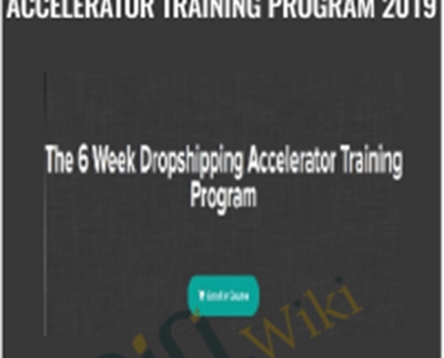 The 6 Week Dropshipping Accelerator Training Program 2019 - Adam Thomas