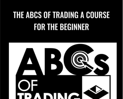 The ABCs of Trading A Course for the Beginner - Van Tharp Institute