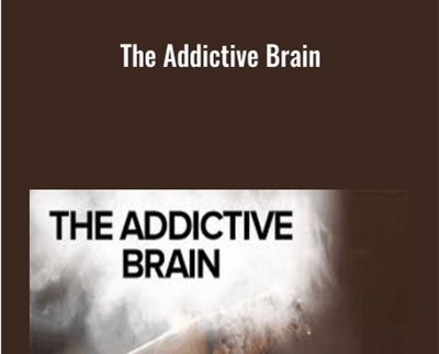 The Addictive Brain - Thad A. Polk