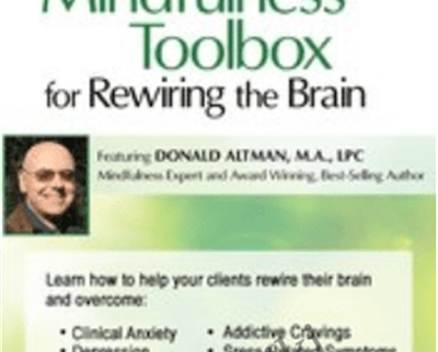 The Advanced Mindfulness Toolbox for Rewiring the Brain: Intensive 2-Day Mindfulness Training for Anxiety