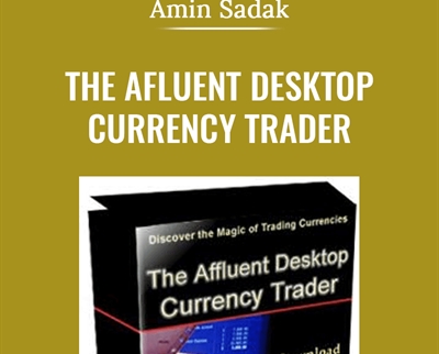 The Afluent Desktop Currency Trader - Amin Sadak