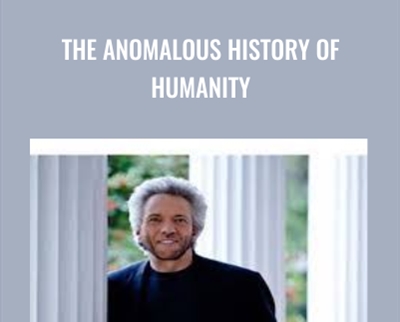 The Anomalous History of Humanity - Gregg Braden