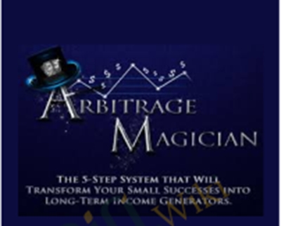 The Arbitrage Magician - Dr. Ben Adkins