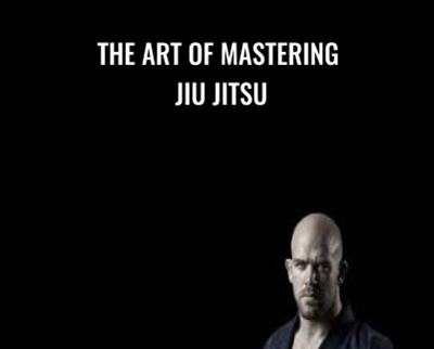 The Art Of Mastering - Jiu Jitsu