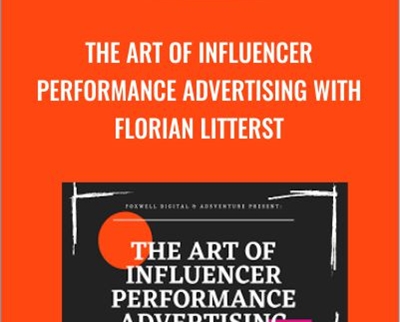 The Art of Influencer Performance Advertising with Florian Litterst - Andrew Foxwell