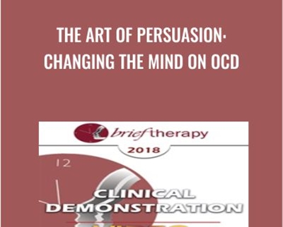 The Art of Persuasion: Changing the Mind on OCD - Reid Wilson