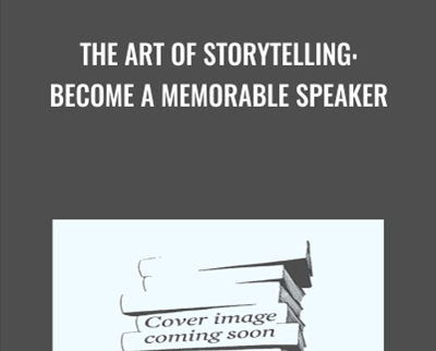 The Art of Storytelling: Become a Memorable Speaker - Hannah B. Harvey