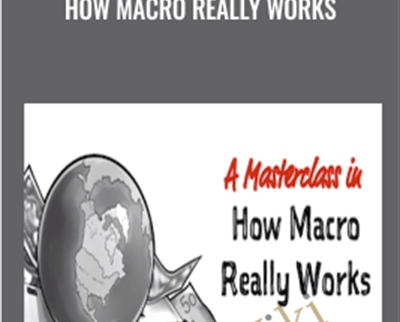 How Macro Really Works - The Investors Podcast