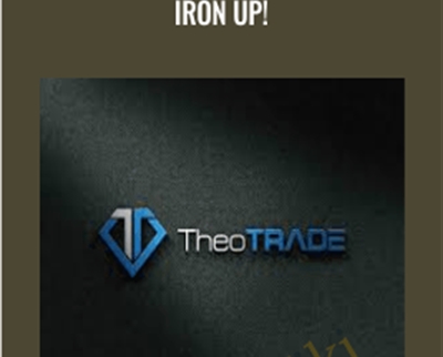 Iron Up! (Iron Condors Class) - TheoTrader