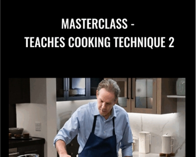 Masterclass-Teaches Cooking Technique 2 - Thomas Keller