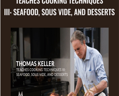 Teaches Cooking Techniques III: Seafood