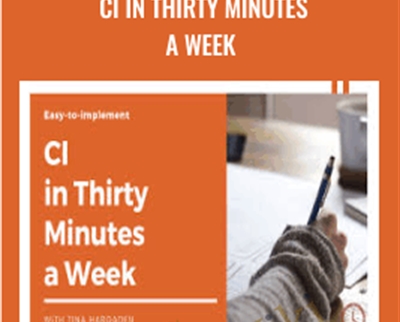 CI in Thirty Minutes a Week - Tina Hargaden