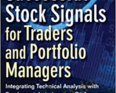 Successful Stock Signals for Traders and Portfolio Managers: Integrating - Tom K. Lloyd