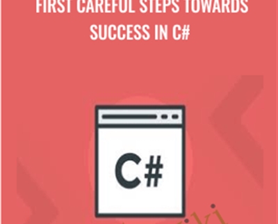 First Careful Steps Towards Success In C# - Tom Owsiak