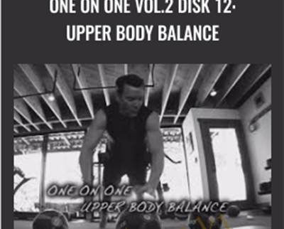 One on One Vol.2 Disk 12: Upper Body balance - Tony Horton