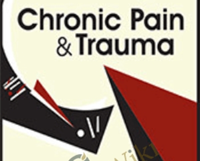 Chronic Pain & Trauma - Janina Fisher