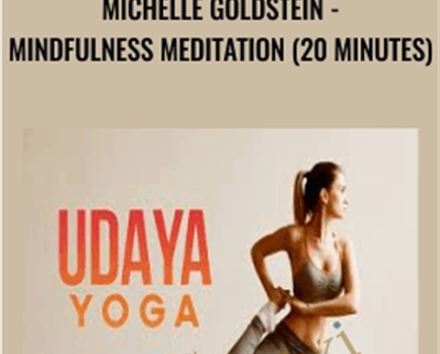 Michelle Goldstein-Mindfulness Meditation (20 Minutes) - Udaya Yoga