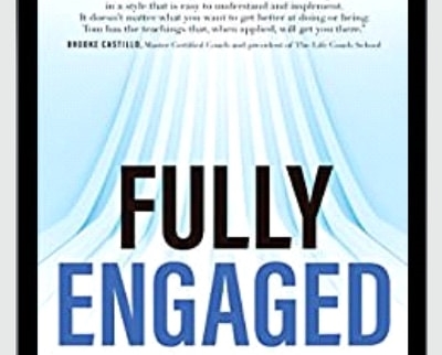 Fully Engaged: Using the Practicing Mind in Daily Life - Thomas M. Sterner