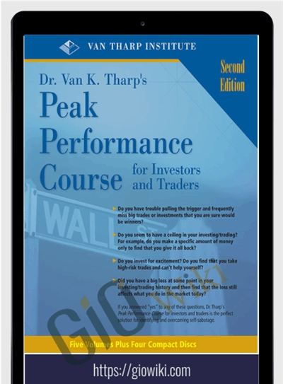 Peak Performance Home Study Course For Traders and Investors - Van Tharp