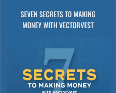 Seven Secrets to Making Money with VectorVest - VectorVest