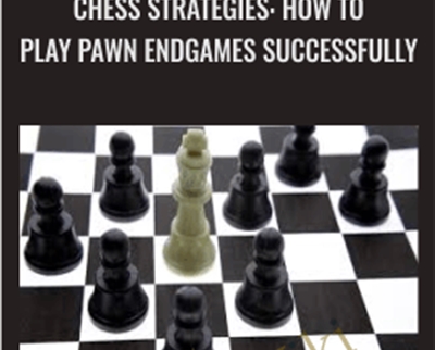 Chess Strategies: How To Play Pawn Endgames Successfully - Viktor Neustroev