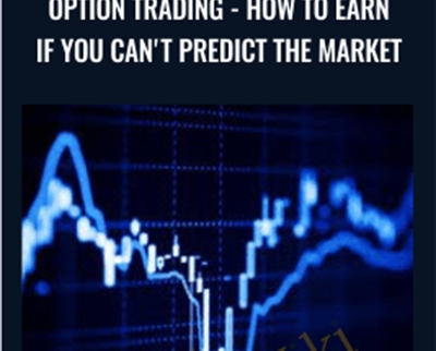 Option Trading-How To Earn If You Cant Predict The Market - Viktor Neustroev