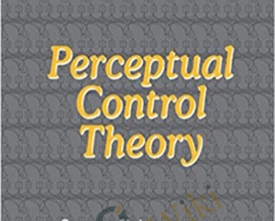 Perceptual Control Theory: Science and Applications-A Book of Readings - William T. Powers and Dag Forssell