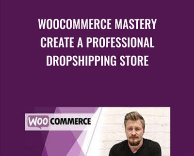 Woocommerce Mastery Create a Professional Dropshipping Store - Gvidas Maskoliunas