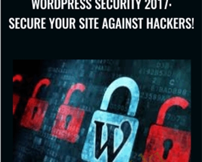 WordPress Security 2017: Secure Your Site Against Hackers! - Rob Cubbon