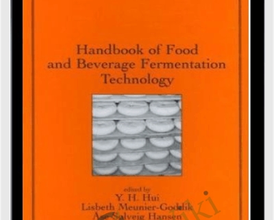 Handbook of Food and Beverage Fermentation Technology 2nd Edition - Y. H. Hui
