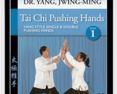 Tai Chi Pushing Hands Courses 1-4 - Yang Jwing Ming