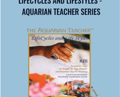 Lifecycles and Lifestyles -Aquarian Teacher Series - Yogi Bhajan