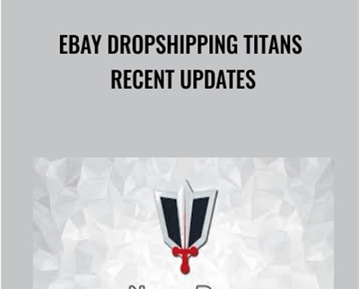 eBay Dropshipping Titans RECENT updates - Paul
