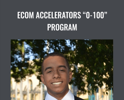 eCom Accelerators 0-100 Program - Jordan Welch