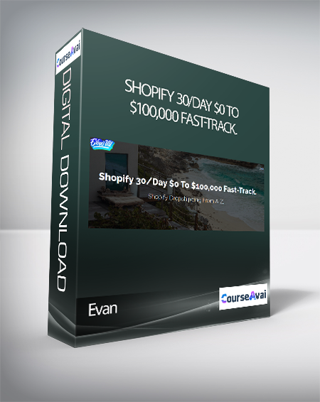 Evan - Shopify 30/Day $0 To $100