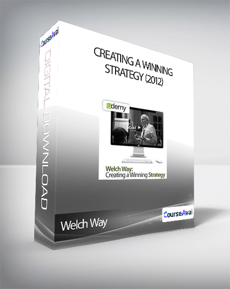 Welch Way - Creating a Winning Strategy (2012)