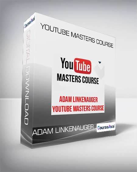 Adam Linkenauger - Youtube Masters Course