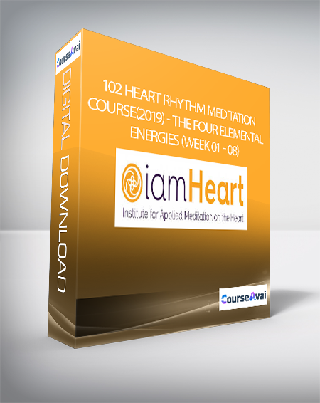 102 Heart Rhythm Meditation Course (2019) - The Four Elemental Energies (Week 01 - 08)