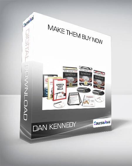 Dan Kennedy - Make Them Buy Now
