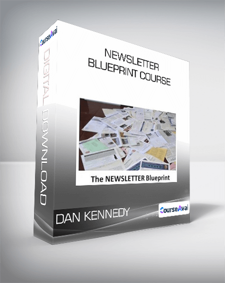 Dan Kennedy - Newsletter Blueprint Course